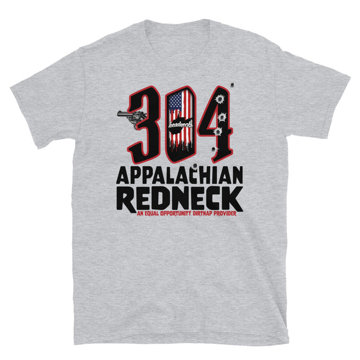 304 Appalachian Redneck - Equal Opportunity Dirtnap Provider - T-Shirt