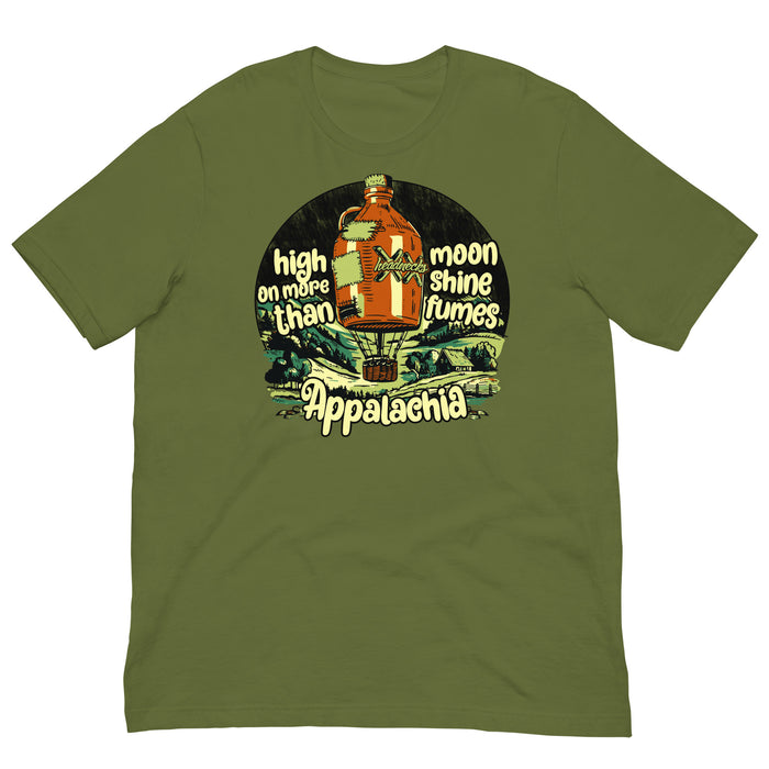 High on more than moonshine fumes - T-Shirt